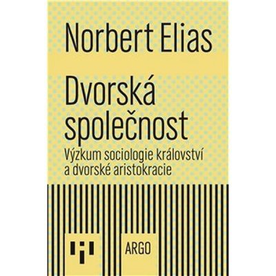 Dvorská společnost - Norbert Elias – Zboží Mobilmania