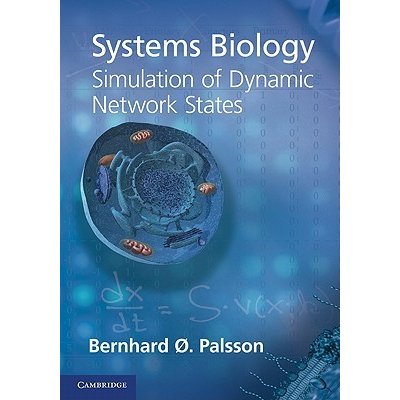 Systems Biology: Simulation of Dynamic Network States Palsson Bernhard .Pevná vazba – Hledejceny.cz