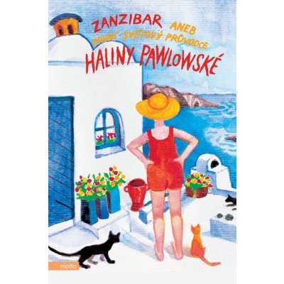 Zanzibar aneb První světový průvodce Haliny Pawlowské – Hledejceny.cz