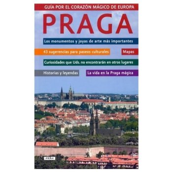 Praga - Guía por el corazón mágico de Europa Praha - Průvodce magickým