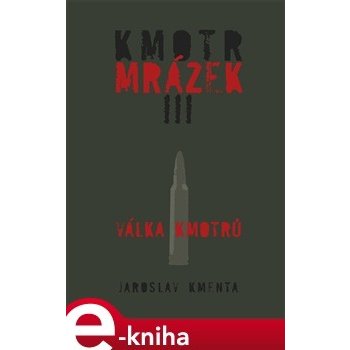 Kmotr Mrázek III.. Válka kmotrů - Jaroslav Kmenta