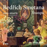Bedřich Smetana - Životopis - Pavel Kosatík – Hledejceny.cz