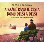 A každé ráno je cesta domů delší a delší - Fredrik Backman – Sleviste.cz