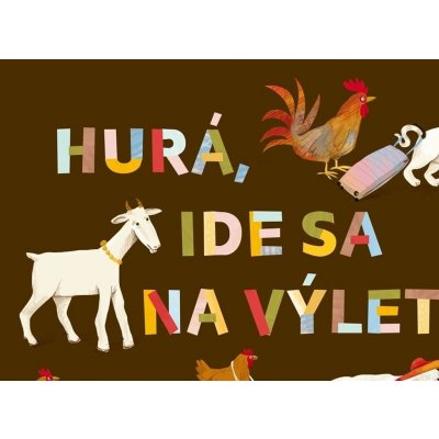 Hurá, ide sa na výlet! - Zuzana Csontosová, Marta Matus ilustrátor – Hledejceny.cz