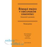 Římské právo v občanském zákoníku. Věcná práva - Petr Bělovský, Michal Střejpek, Jan Šejdl, David Falada – Sleviste.cz