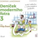 Deníček moderního fotra 3 aneb Historky z rodičovského podsvětí - Dominik Landsman