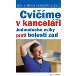 Cvičíme v kanceláři - Simona Sedláková – Hledejceny.cz