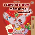 I Love My Mom English Czech Bilingual Book for Kids Admont ShelleyPaperback – Hledejceny.cz