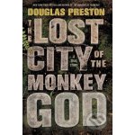 The Lost City of the Monkey God - Douglas Preston – Sleviste.cz