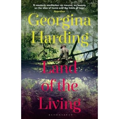 Land of the Living - Georgina Harding – Sleviste.cz
