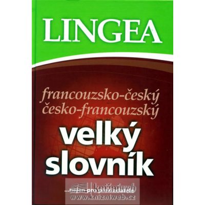 Francouzsko-český česko francouzský velký slovník - ...nejen pro překladatele – Zbozi.Blesk.cz