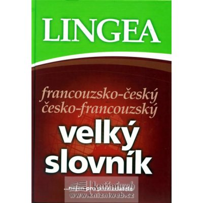 Francouzsko-český česko francouzský velký slovník - ...nejen pro překladatele – Hledejceny.cz