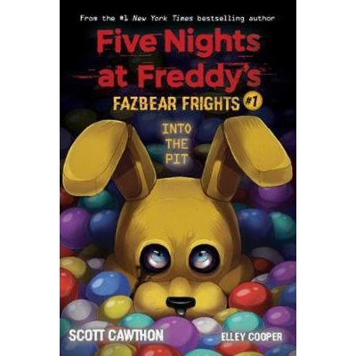 Into the Pit Five Nights at Freddy's: Fazbear Frights #1