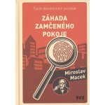 Záhada zamčeného pokoje - Macek Miroslav – Zboží Mobilmania