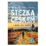 Stezka Českem - Martin Úbl – Sleviste.cz