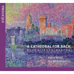 Ferruccio Busoni - A Cathedral For Bach - Piano Works CD – Hledejceny.cz