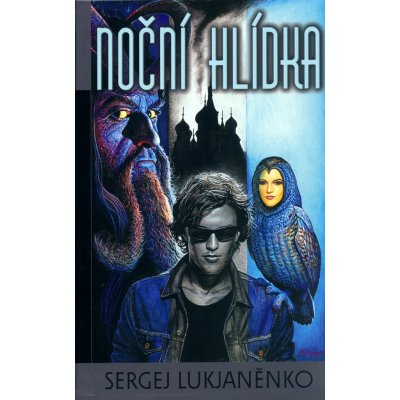 Noční hlídka - Sergej Vasiljevič Lukjaněnko