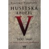 Kniha Husitská epopej V. 1450 -1460 - Za časů Ladislava Pohrobka - Vondruška Vlastimil
