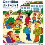 CESTIČKA DO ŠKOLY I, PRVOUKA PRO 1. ROČNÍK ZŠ - Hana Rezutková; Vlasta Švejdová – Hledejceny.cz