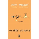 Jak běžet do kopce - Jana Paulová – Sleviste.cz