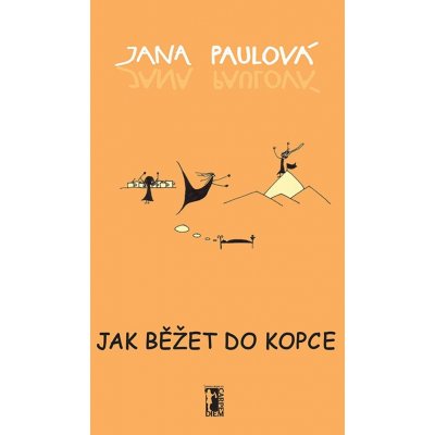 Jak běžet do kopce - Jana Paulová – Sleviste.cz