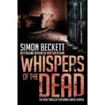 Whispers of the Dead - Simon Beckett – Hledejceny.cz