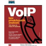 VoIP bez předchozích znalostí - Wallace Kevin – Hledejceny.cz