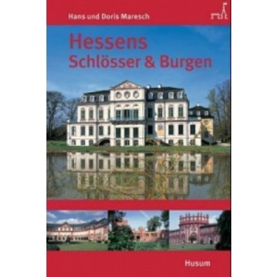 Hessens Schlösser & Burgen – Hledejceny.cz