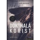 Dokonalá kořist - Helen Fields