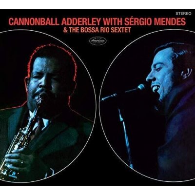 Cannonball Adderley With Srgio Mendes & the Bossa Rio Sextet CD
