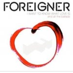 Foreigner - I Want To Know What Love Is CD – Sleviste.cz