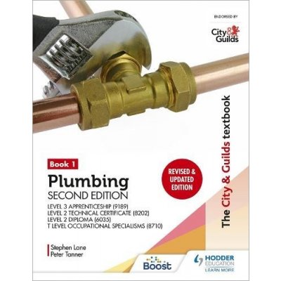 City a Guilds Textbook: Plumbing Book 1, Second Edition: For the Level 3 Apprenticeship 9189, Level 2 Technical Certificate 8202, Level 2 Diploma