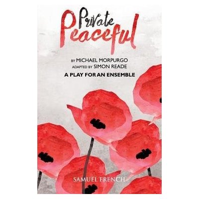 Private Peaceful a Play for an Ensemble Morpurgo MichaelPaperback