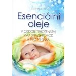 Esenciální oleje v období těhotenství, pro snazší porod a pro miminka – Hledejceny.cz