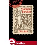 Telurie - Vladimír Sorokin – Hledejceny.cz