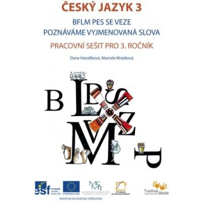 Český jazyk 3.roč PS BFLM pes se veze Poznáváme vyjm.slova Tvořivá škola – Hanzlíková Dana – Zbozi.Blesk.cz