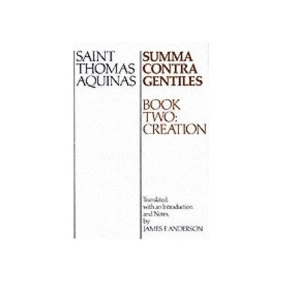 Summa Contra Gentiles Book Two - Thomas Aquinas – Hledejceny.cz