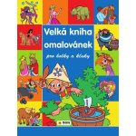Velká kniha omalovánek pro kluky a holky – Zboží Dáma