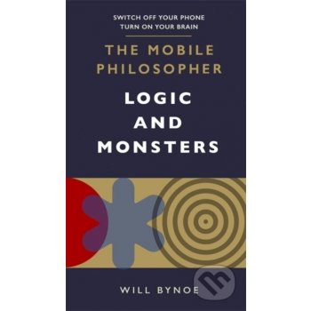 The Mobile Philosopher: Logic and Monsters - Will Bynoe