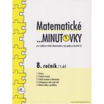 Matematické minutovky pro 8. ročník - 1. díl – Hledejceny.cz