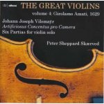 Johann Joseph Vilsmayr - Peter Sheppard Skaerved The Great Violins Vol.4 - Girolamo Amati 1629 CD – Hledejceny.cz