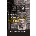 Byla jsem doktorkou v Osvětimi – Musela jsem asistovat Mengelemu - Perlová Gisella, Pevná vazba vázaná – Zbozi.Blesk.cz