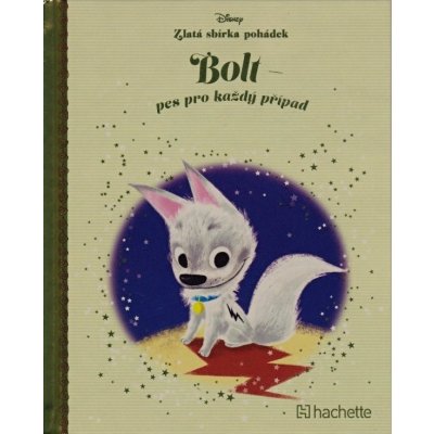 Zlatá sbírka pohádek 11-Bolt - Pes pro každý případ – Zbozi.Blesk.cz