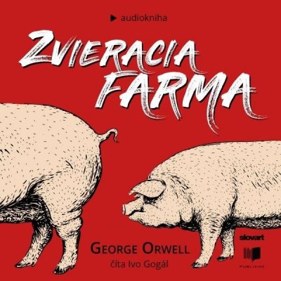 Zvieracia farma - George Orwell – Hledejceny.cz