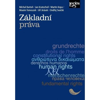 Základní práva - Jiří Jirásek; Maxim Tomoszek; Martin Kopa; Jan Kratochvíl; Michal Bartoň