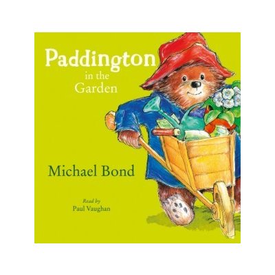Paddington in the Garden - Bond Michael, Vaughan Paul – Zboží Mobilmania