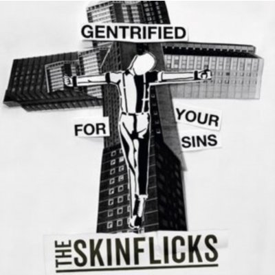 Gentrified for Your Sins - The Skinflicks LP
