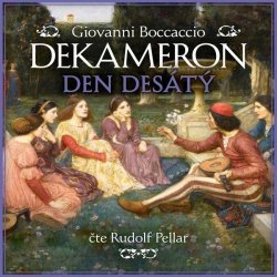 Dekameron: Den desátý - Boccaccio Giovanni