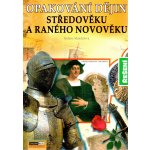 Opakování dějin Středověku a ranného novověku – Hledejceny.cz