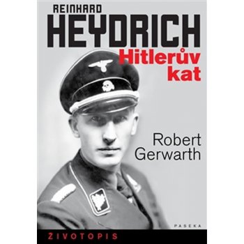 Gerwarth Robert: Reinhard Heydrich Kniha